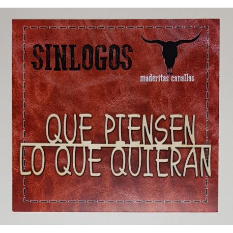 Maderitas Canallas "Que Piensen Lo Que quieran"