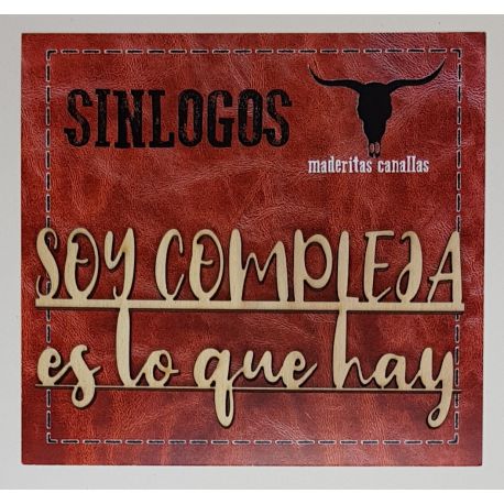 Maderitas Canallas "Soy Compleja Es Lo Que Hay"