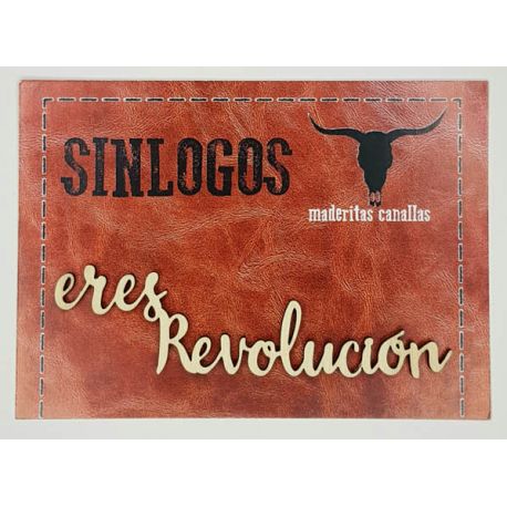 Maderitas Canallas "Eres Revolución" SINLOGOS