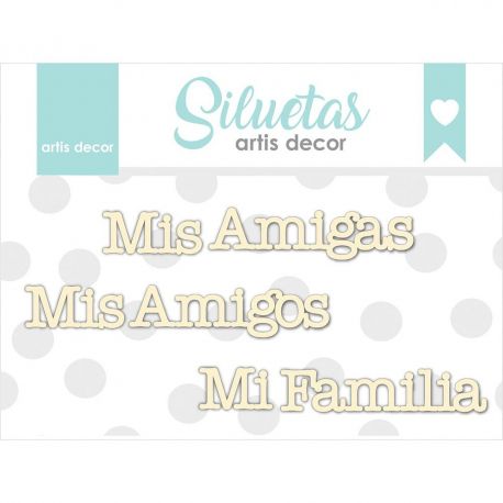 Chipboard "MIS AMIGOS - MIS AMIGAS - MI FAMILIA" Artis Decor