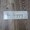 Stencil MILARTES  - Be Happy